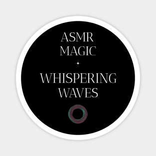 ASMR Magic Whispering Waves Wellness, Self Care and Mindfulness Magnet